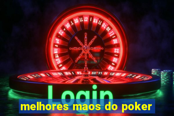 melhores maos do poker