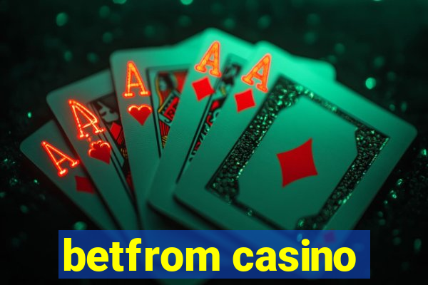 betfrom casino