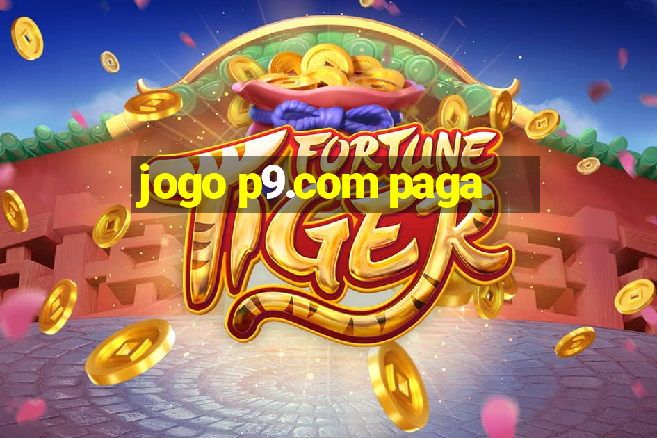 jogo p9.com paga