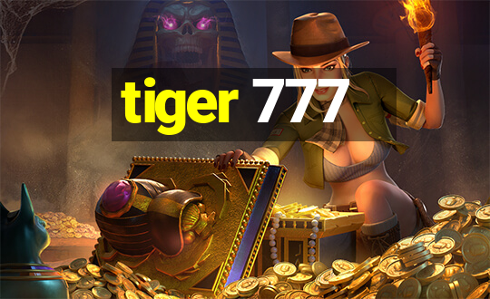 tiger 777