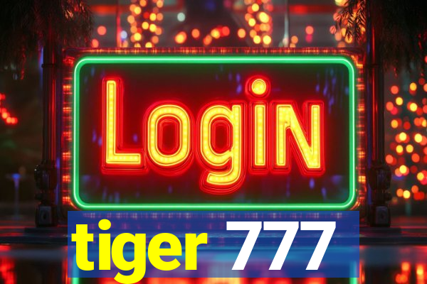 tiger 777