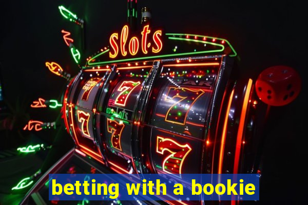 betting with a bookie