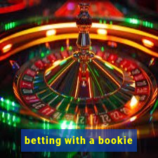 betting with a bookie