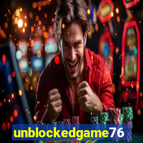 unblockedgame76