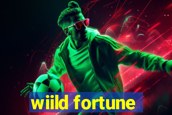 wiild fortune