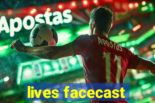 lives facecast