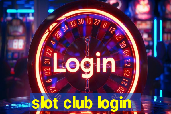 slot club login