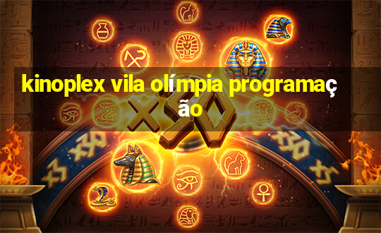 kinoplex vila olímpia programação