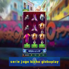 serie jogo bicho globoplay