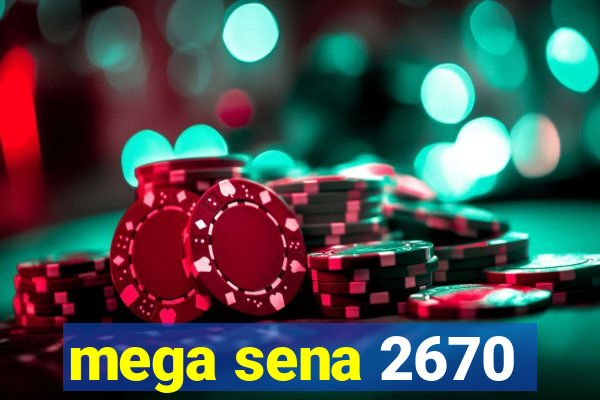 mega sena 2670