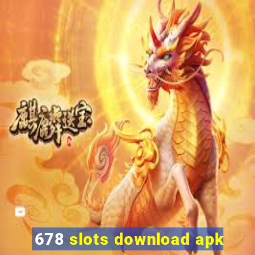 678 slots download apk