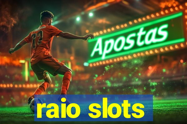 raio slots