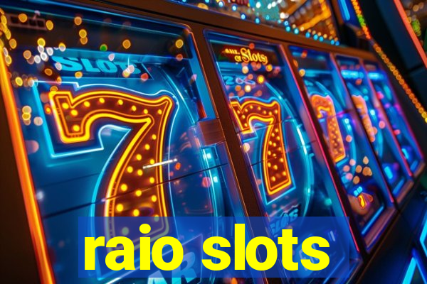 raio slots