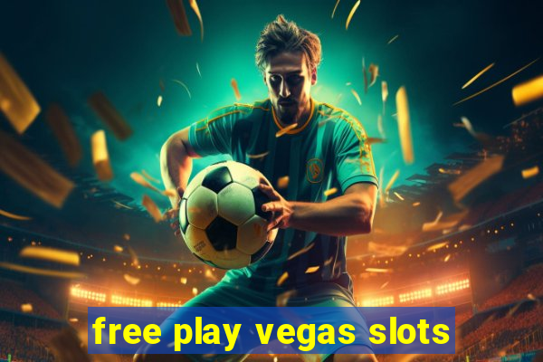 free play vegas slots