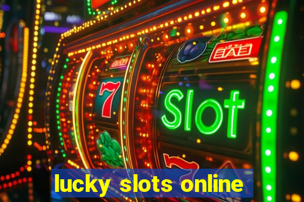 lucky slots online