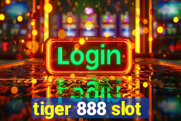 tiger 888 slot