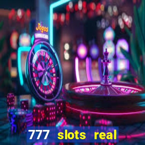 777 slots real cash game