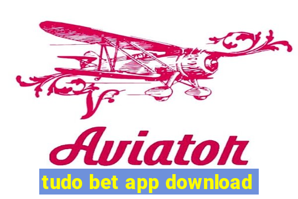 tudo bet app download