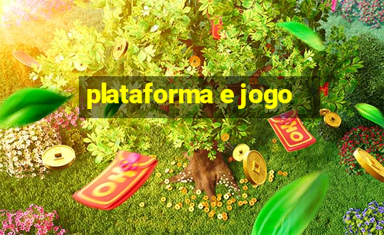 plataforma e jogo