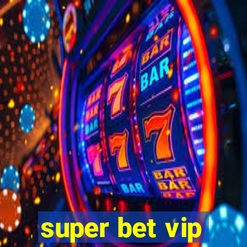 super bet vip