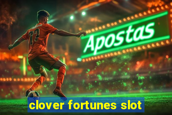 clover fortunes slot