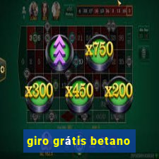 giro grátis betano