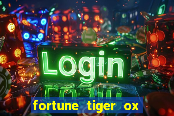 fortune tiger ox demo grátis