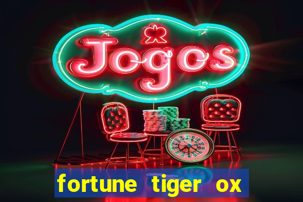 fortune tiger ox demo grátis