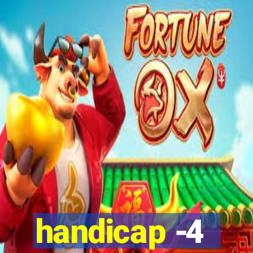 handicap -4