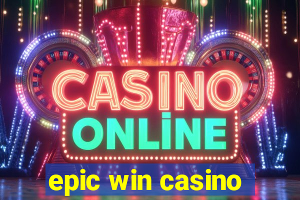 epic win casino