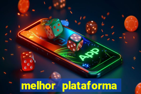 melhor plataforma para jogar o tigrinho