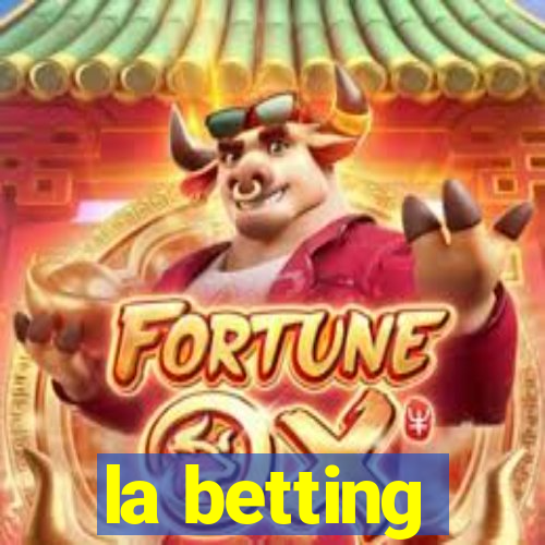 la betting