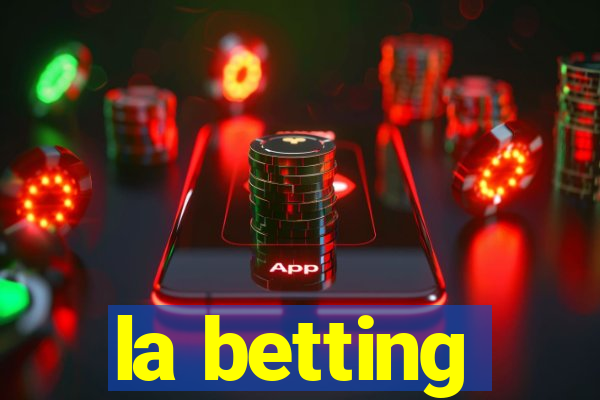 la betting