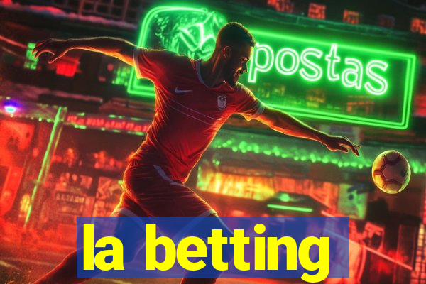 la betting