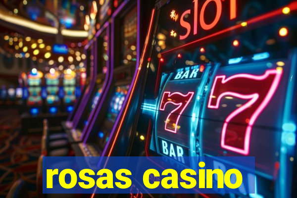 rosas casino