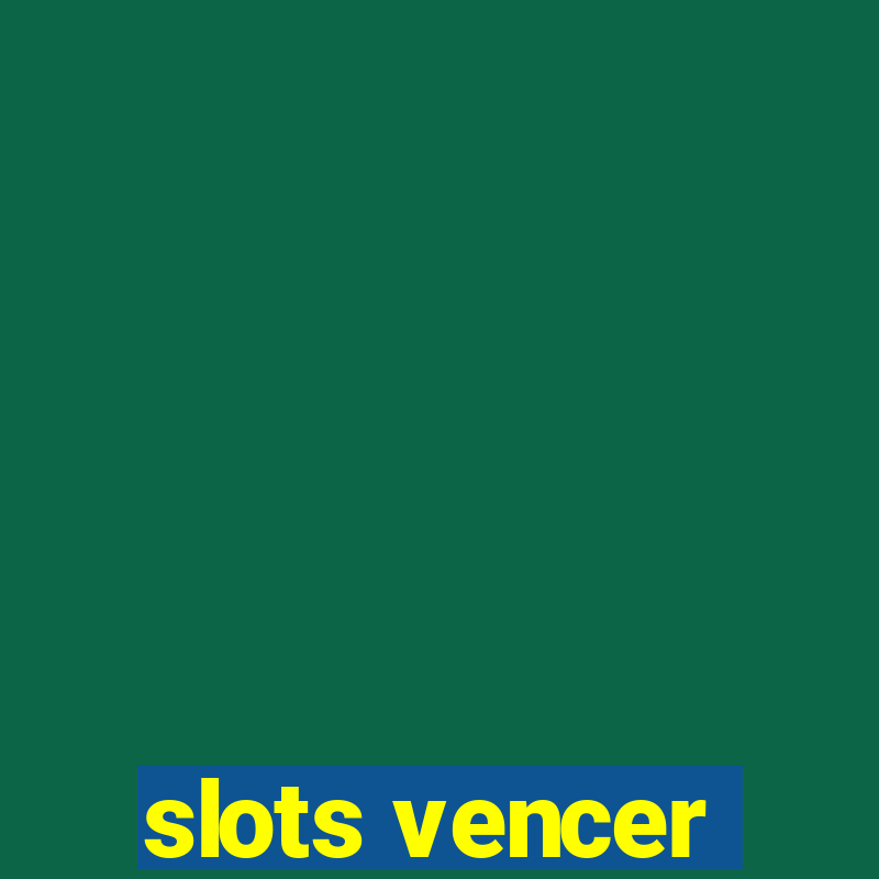 slots vencer