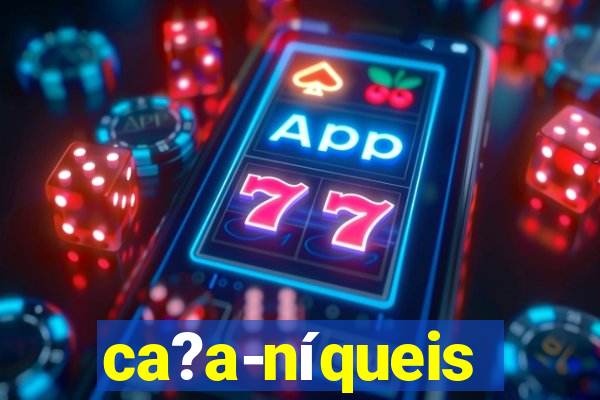 ca?a-níqueis