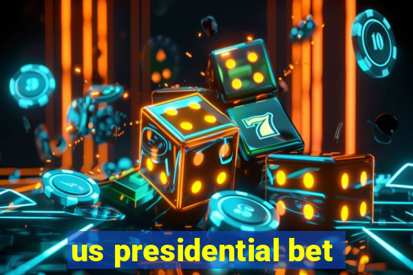 us presidential bet