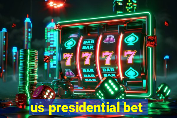 us presidential bet