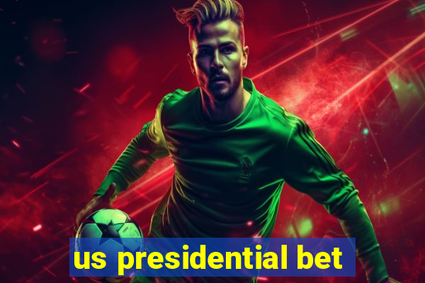 us presidential bet