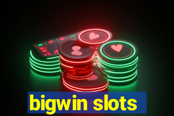 bigwin slots