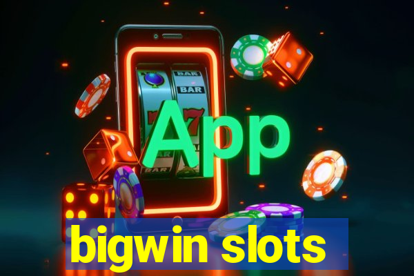 bigwin slots