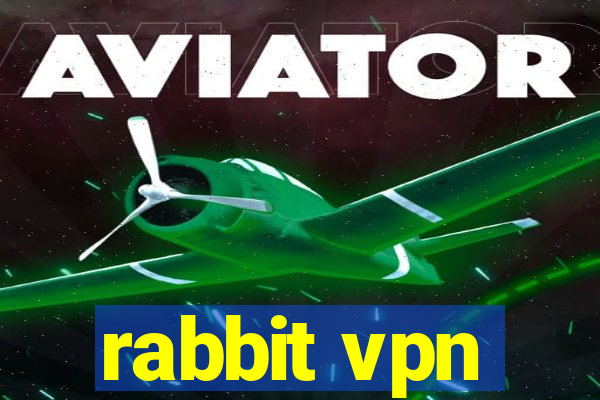 rabbit vpn