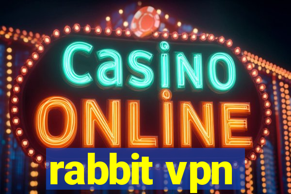 rabbit vpn