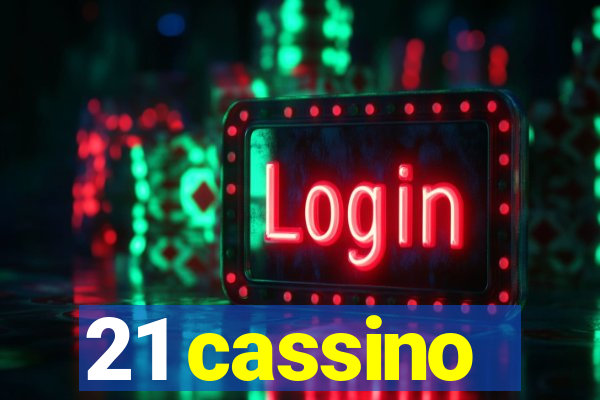 21 cassino