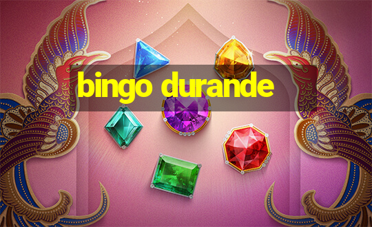 bingo durande