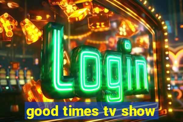 good times tv show