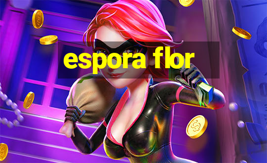 espora flor