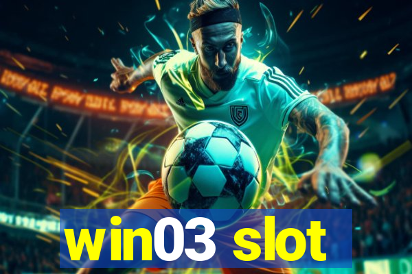 win03 slot