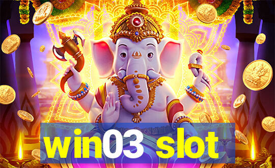 win03 slot